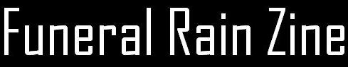Funeral Rain Zine